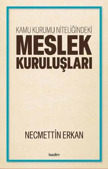 Kamu Kurumu Niteliğindeki Meslek Kuruluşları